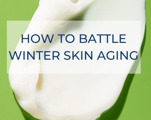 How To Battle Winter Skin Aging - pH Balance Skincare